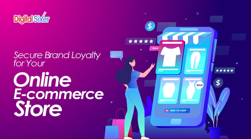 secure brand loyalty for your online e-commerce store